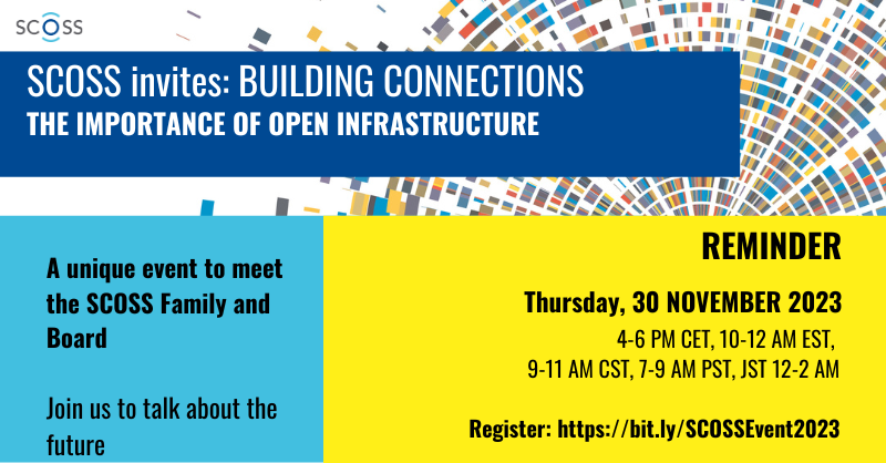 Reminder:  Join the SCOSS Family and Board to talk about the future of building connections between the world's infrastructures on 30 Nov at 4PM CET, 10AM EST, 7 PST, 12-2 JST. Register here:  bit.ly/SCOSSEvent2023