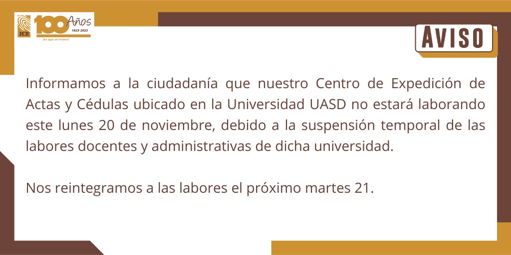 Nuestro Centro de Expedición de Actas y Cédulas ubicado en la Universidad UASD no estará laborando este lunes 20 de noviembre, debido a la suspensión temporal de las labores docentes y administrativas de dicha universidad. Nos reintegramos a las labores el próximo martes 21.