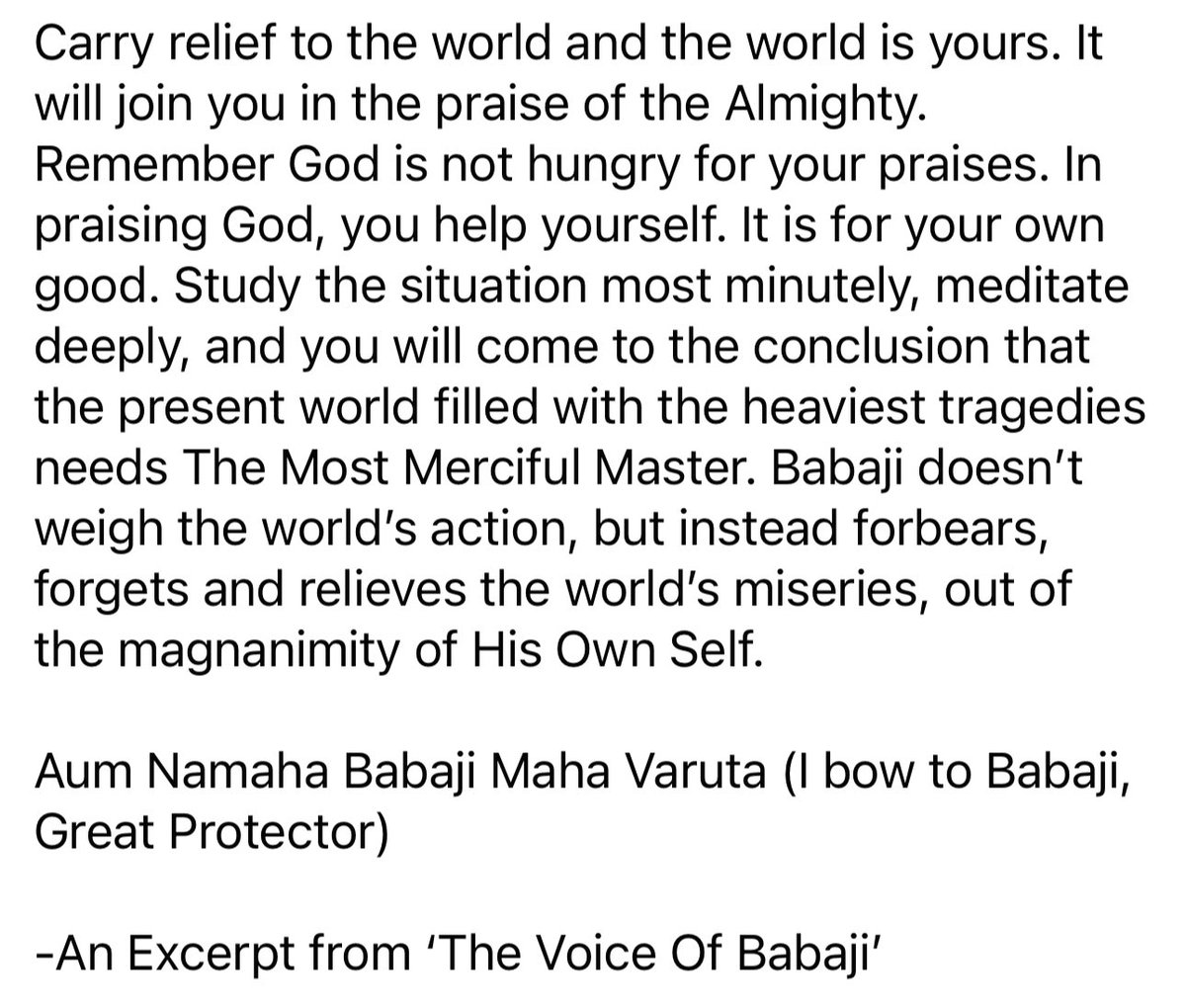 ombabajiom's tweet image. The present world filled with the heaviest tragedies needs The Most Merciful Master. Babaji doesn’t weigh the world’s action, but instead forbears, forgets and relieves the world’s miseries, out of the magnanimity of His Own Self.

Aum Namaha Babaji Maha Varuta!