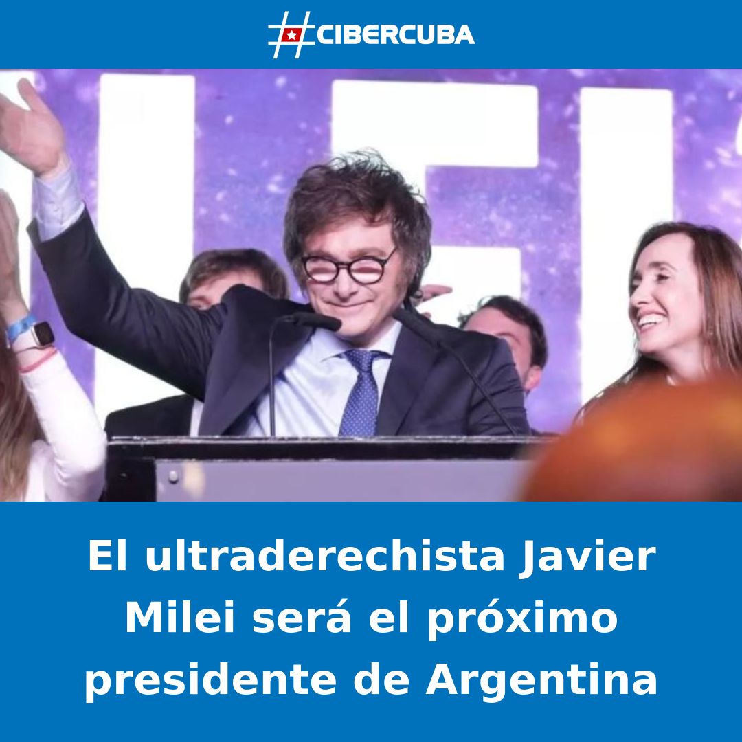 CiberCuba's tweet photo. El ultraderechista Javier Milei será el próximo presidente de Argentina

Leer más: https://t.co/ht3gBpsDbT #CiberCuba #Cuba https://t.co/QB8Fny0lIN