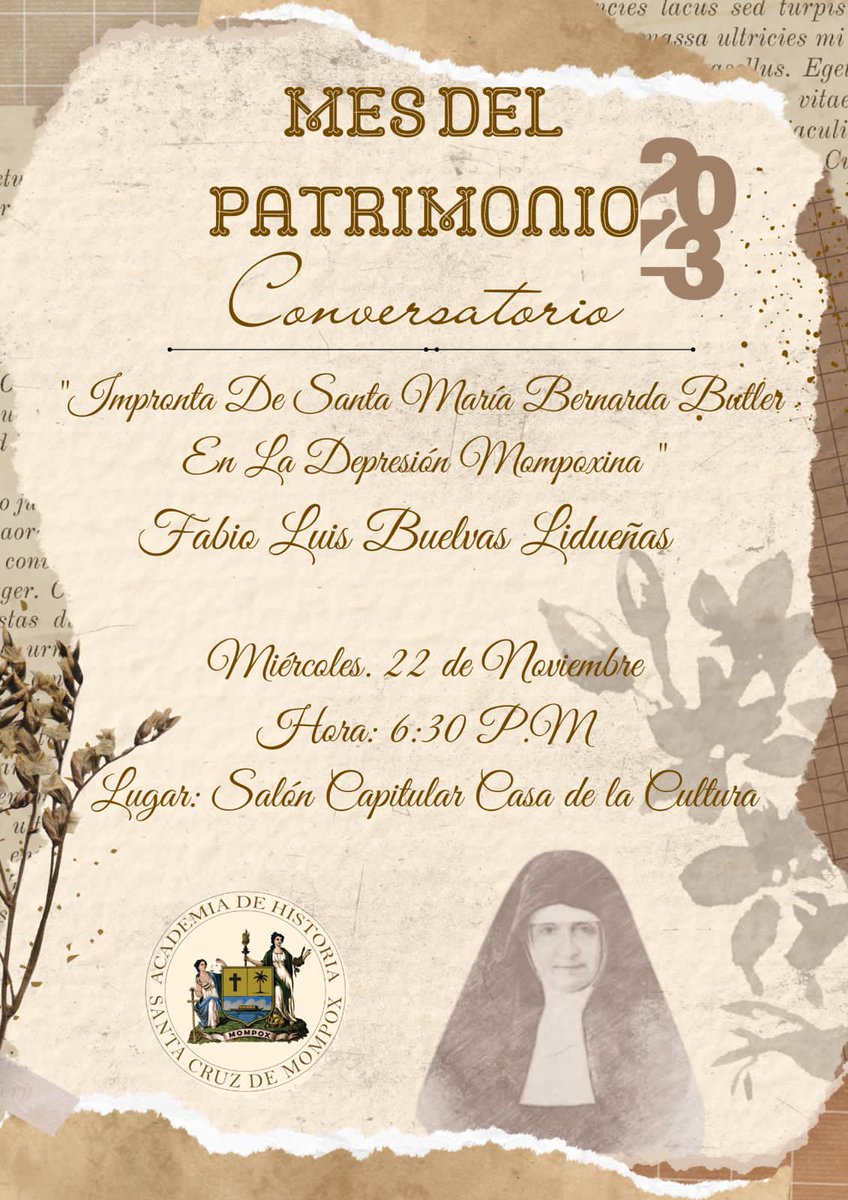 AdHMompox's tweet photo. Con motivo de la Celebración del #MesdelPatrimonio 2023, la Academia de Historia de Santa Cruz de #Mompox, invita al Conversatorio: Impronta de Santa María Bernarda Bütler en la depresión mompoxina.
Ponente: Fabio Luis Buelvas Lidueñas. https://t.co/SNBeb2i4lF