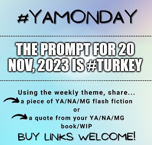 SobrietyStories's tweet image. The #YAMonday prompt for 11/20/2023 is #TURKEY