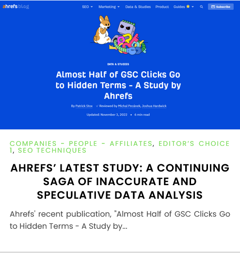 MaltaMediaSEO's tweet photo. Ahrefs’ Latest Study: A Continuing Saga of Inaccurate and Speculative Data Analysis

Ahrefs' recent publication, "Almost Half of GSC Clicks Go to Hidden Terms - A Study by... https://t.co/n2JJuN8fMo

@Ahrefs, @PatrickStox , #JoshuaHardwick, #MichalPecánek,  #SEOReporting ,  #AnalysisCritique ,  #SEOCommunity, #ahrefs