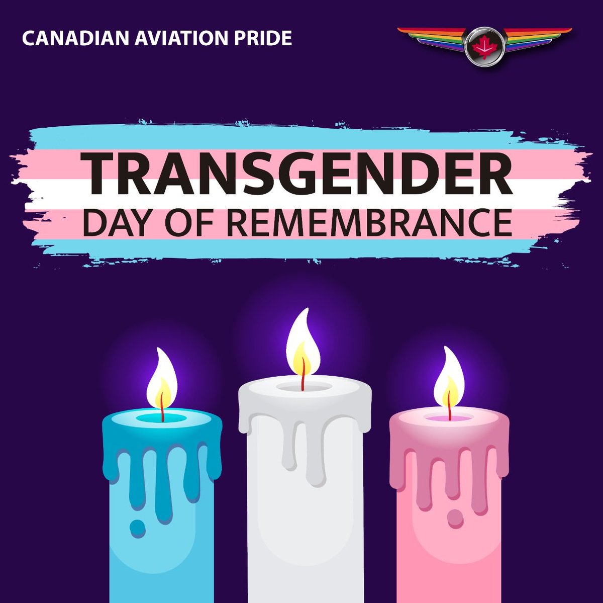 Canadian Aviation Pride recognises The Transgender day of remembrance.  When we remember those who have been lost to anti-transgender violence. #transgender #transgenderdayofremembrance