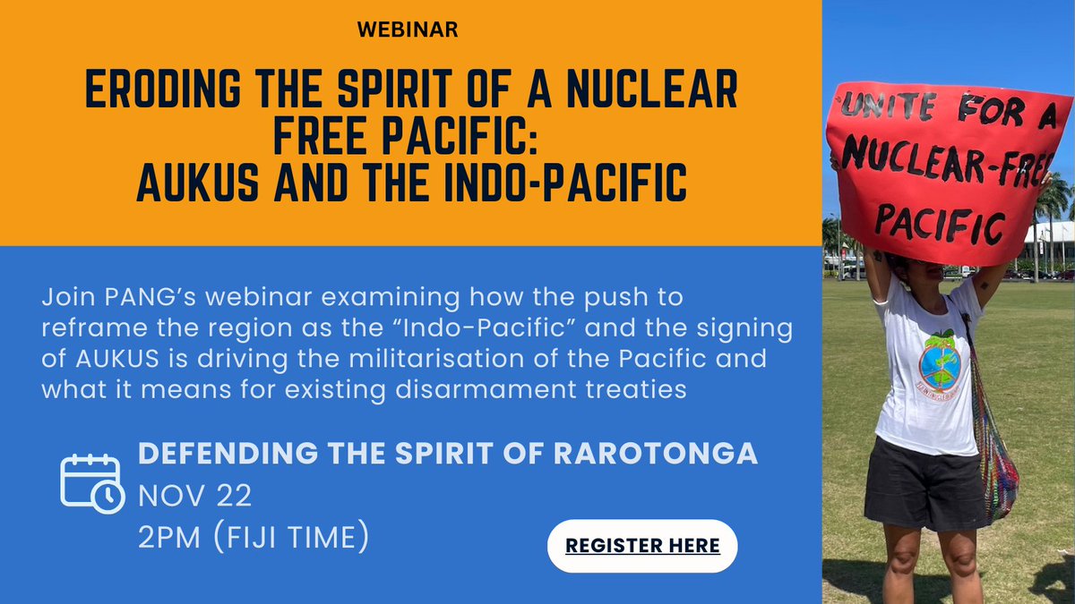 'Defending the Spirit of Rarotonga' webinar: Analyzing the impact of recent agreements on the nuclear-free Pacific. 🌍🌊📢‼️ Join us on Nov 22, 2pm FJT. Register: us02web.zoom.us/webinar/regist…