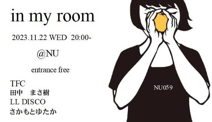 hagepoliceman's tweet photo. 今週のNU→
11/22(水)
in my room
20～24時
DJ:
TFC
田中まさ樹
LL DISCO
さかもとゆたか

11/25(土)
DIZZY JAZZ
19～24時
前￥2000/当￥2500
D別
予約→
https://t.co/JdF6ji08lg
SP Guest DJ:
大塚広子
Guest DJ:
符和（√9）
DJ:
CHORI
kitamularge
TONKATSU
エンペラー梅木
チルミチル
FOOD: TBA https://t.co/jvHlD5XlXj