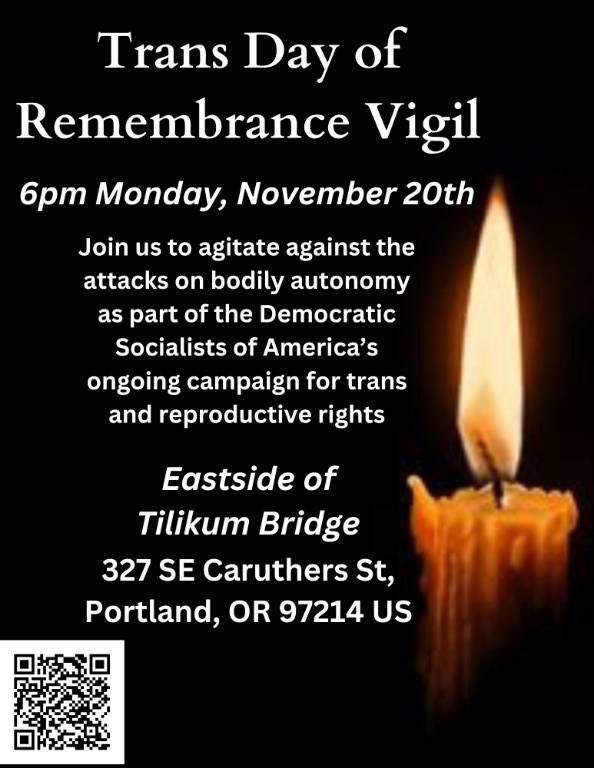 PortlandDSA's tweet photo. Join Portland DSA for our Trans Day of Remembrance Vigil, Monday at 6 PM, at the Tilikum Crossing! 

We mourn those lost, and pledge to fight for trans and reproductive rights in Portland! 

🏳️‍⚧️ https://t.co/aV7mbgw80A