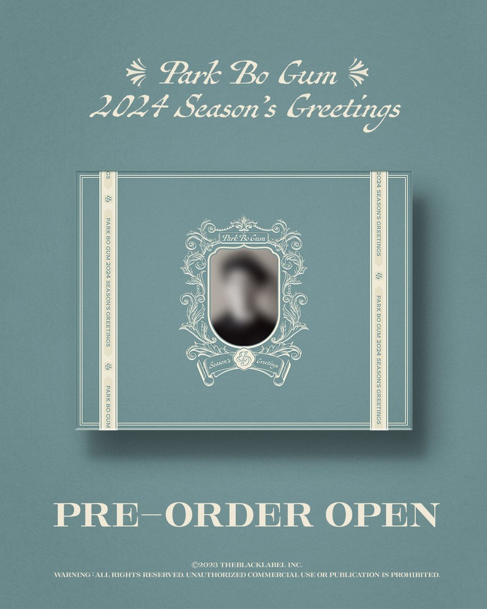 PARK BO GUM 2024 SEASON'S GREETINGS
PRE-ORDER OPEN!
⠀
▫️PRE-ORDER｜2023.11.20 - 2023.12.17
▫️RELEASE｜2023.12.18
⠀
#박보검 #PARKBOGUM #SEASONSGREETINGS
#THEBLACKLABEL #더블랙레이블