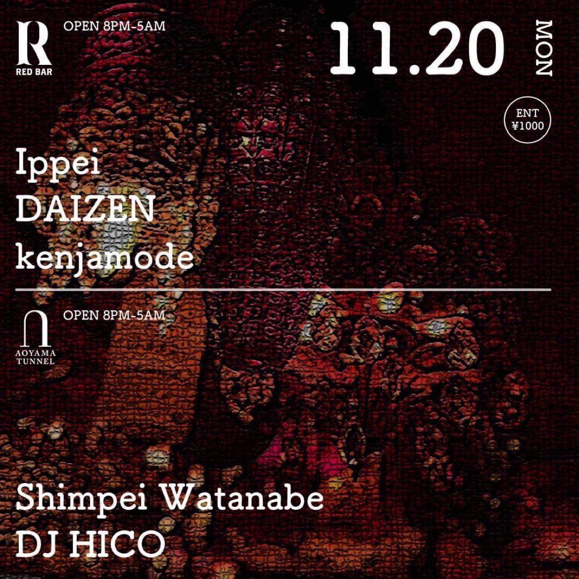 DAIZEN_japan's tweet photo. TONIGHT at @AoyamaRedbar 

20:00  DAIZEN
21:30   Ippei
23:00  kenjamode
00:30  DAIZEN
02:00  Ippei
03:30  kenjamode
05:00  END https://t.co/EpLzleZrNl