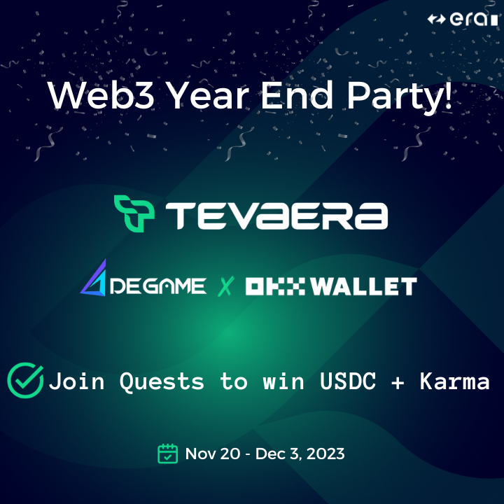 tevaera's tweet photo. 📢Calling all Tevans to join the web3 year end party with @okxweb3 &amp; @degame_l2y! 

Join Tevaera Quests: https://t.co/uWXiCCGlnp

⚔️ Mint | Play | Win ⚔️

🎁20 USDC x 100 Winners 
☑️ 20 Karma tokens x Everyone 
👉Bonus 3600 USDC  in rewards 

#zkSyncEra #Web3Gaming 

1/🧵 https://t.co/t3aTT0Ahau
