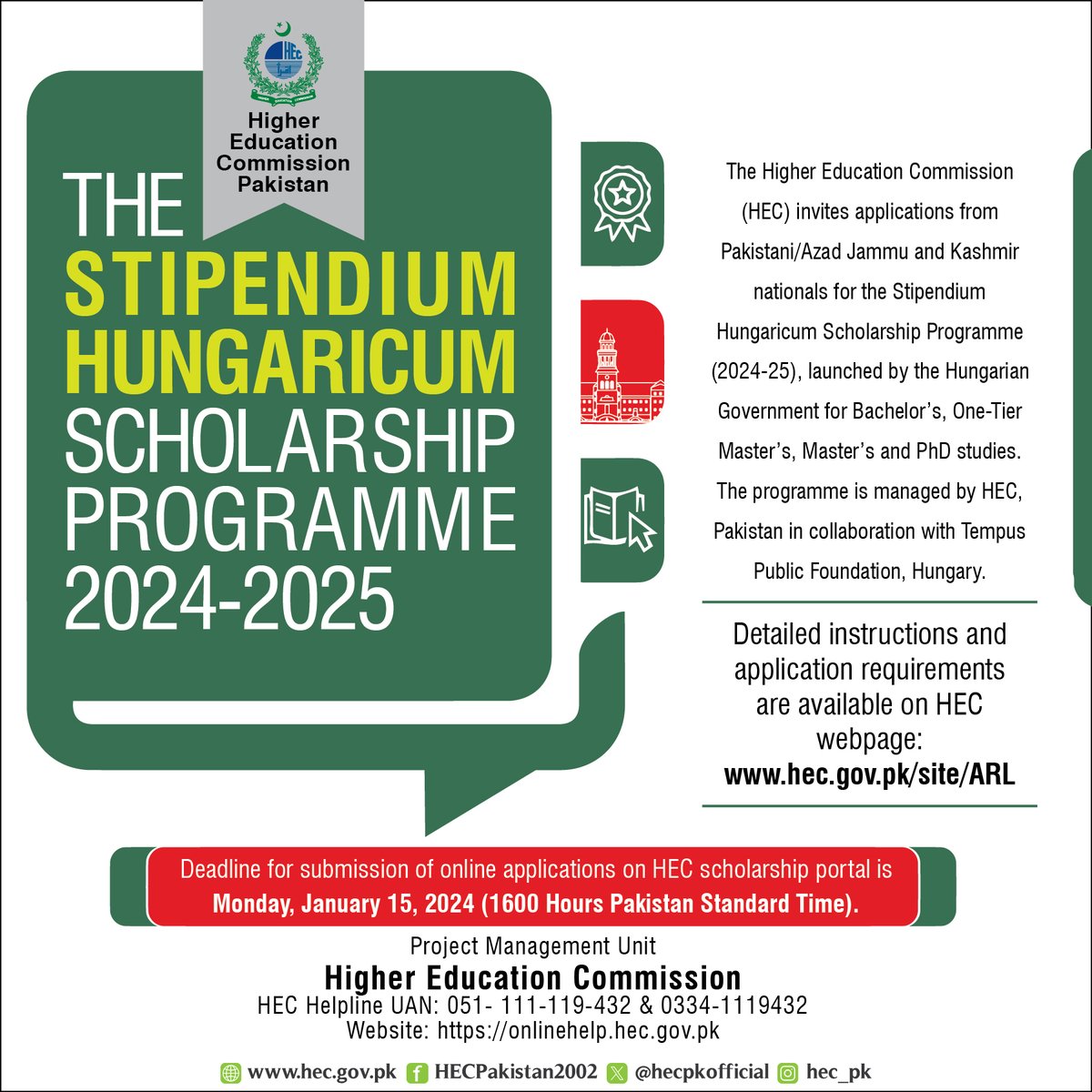 Applications are now open for the Stipendium Hungaricum #Scholarship Programme (2024-25); a golden opportunity for Pakistani/AJK nationals to pursue Bachelor's, Master's, and PhD studies. 

Find details on hec.gov.pk/site/ARL and apply by January 15, 2024, 1600 Hours PST.
