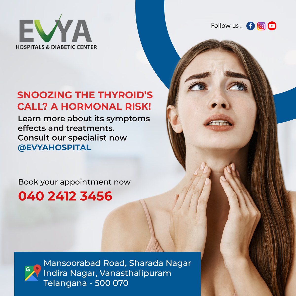 evyahospitals's tweet photo. SNOOZING THE THYROID’S CALL? A HORMONAL RISK! Learn more about its symptoms effects and treatments. Meet Our Specialist Today At EVYA HOSPITAL In Vanasthalipuram. For more details call us 040 2412 3457 #diabetes #bloodsugar #sugarfree #generalphysician #ortho #GastricProblem https://t.co/MCIQj4ge8u