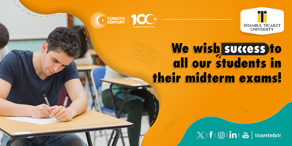 Tüm Öğrencilerimize Vize Haftasında Başarılar Dileriz! We Wish Success to all Our Students in Their Midterm Exams!