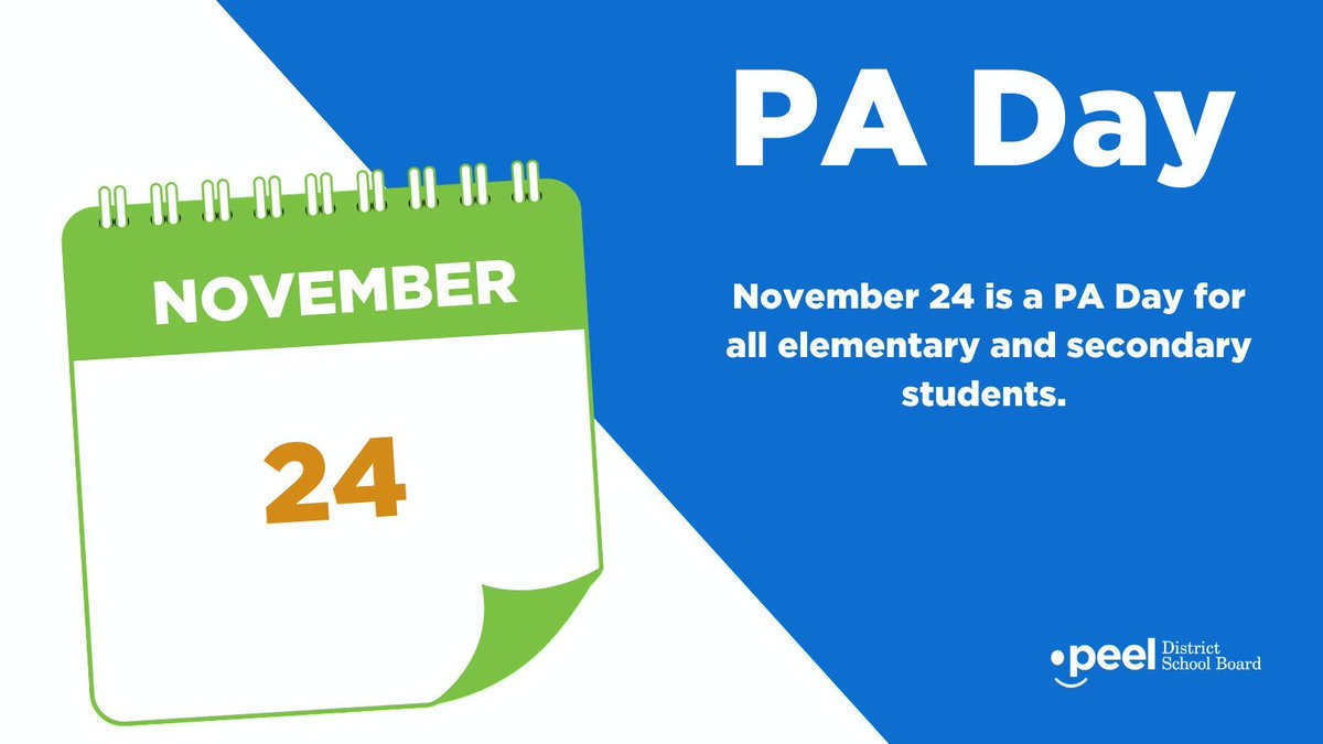 November 24 is a PA Day for all elementary and secondary students.