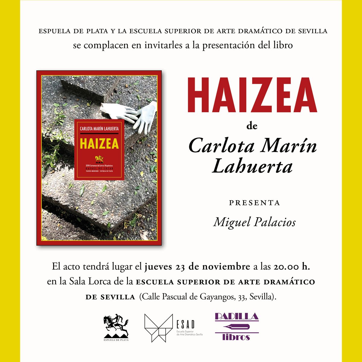 Presentacion en #Sevilla de 'Haizea', de Carlota Marín Lahuerta.

📅El 23/11.
⌚A las 20:00 horas.
📍En la Sala Lorca de la Escuela Superior de Arte Dramático de Sevilla (Calle Pascual de Gayangos, 33, Sevilla).
👉Presenta Miguel Palacios.
