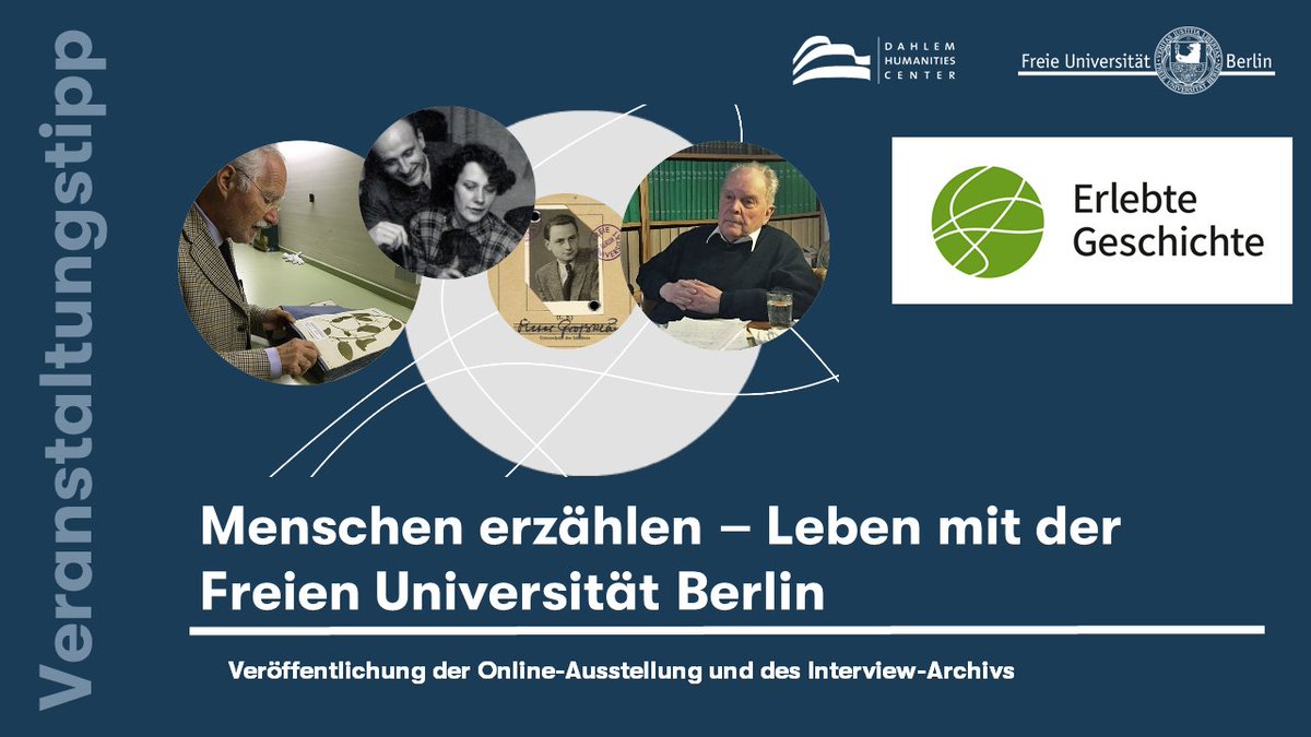 Dahlem Humanities Center (@dhc_berlin) on Twitter photo 📢Veranstaltungstipp
Das Oral-History-Projekt "Erlebte Geschichte", dokumentiert die Erinnerungen von verschiedenen Personen, darunter Professor*innen, Studierende und Mitarbeitende, in Video-Interviews.
30.11.23 um 17:00 Uhr <a href="/FU_Berlin/">Freie Universität</a>
👉 Mehr Info: tinyurl.com/muwcs5cp 📢Veranstaltungstipp
Das Oral-History-Projekt "Erlebte Geschichte", dokumentiert die Erinnerungen von verschiedenen Personen, darunter Professor*innen, Studierende und Mitarbeitende, in Video-Interviews.
30.11.23 um 17:00 Uhr <a href="/FU_Berlin/">Freie Universität</a>
👉 Mehr Info: tinyurl.com/muwcs5cp
