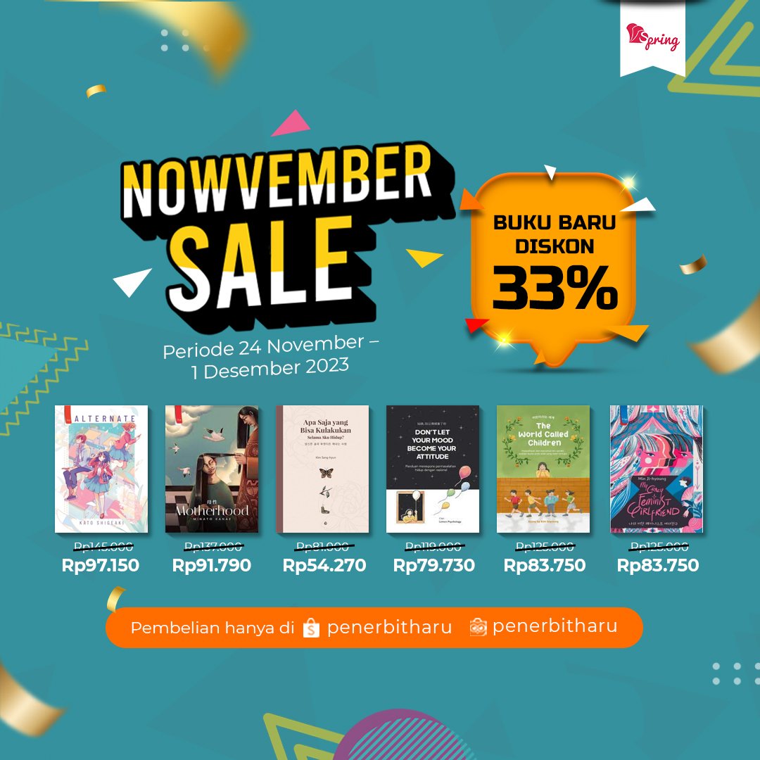 penerbitspring's tweet photo. Walau November sudah mau habis, Nowvember Sala belum akan berakhir. 

Menjelang akhir November, promonya malah semakin menggila 😱. 

📍 Serba Rp55.000.
📍 Diskon 33% untuk buku baru.
📍 Buku gratis setiap pembelian buku Rp300.000 &amp; Rp500.000. https://t.co/tFYldhc6O3
