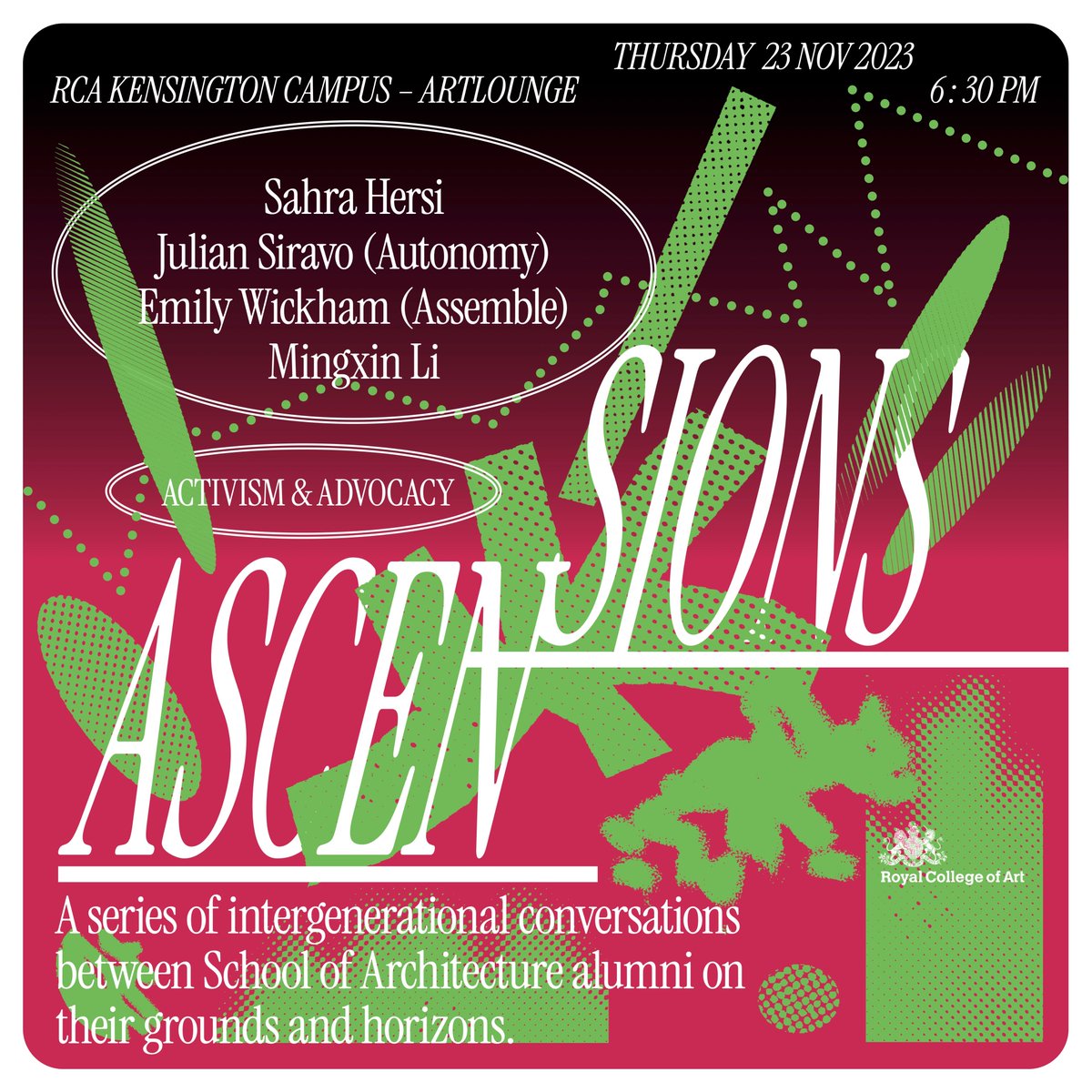 Ascensions 3 {ACTIVISM & ADVOCACY} Join @RCA School of Architecture in the ArtBar/Lounge, Kensington campus, on 23 November for Ascensions 3, the third event in the series of intergenerational conversations between School of Architecture alumni. RSVP: tinyurl.com/Ascensions3