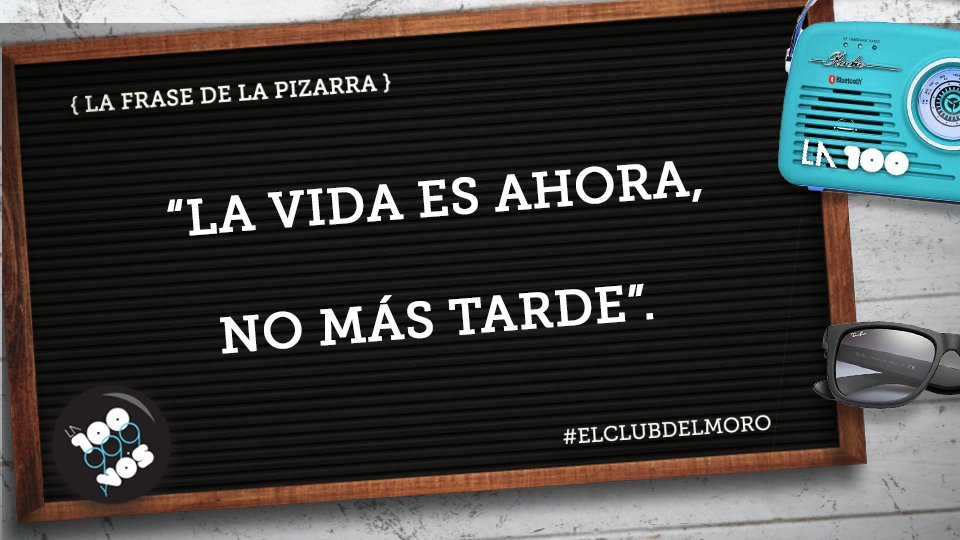 la100fm's tweet photo. La Frase de la Pizarra de hoy en El Club Del Moro
#ElClubDelMoro #Frase #FraseDeLaPizarra #La100 https://t.co/vOQaZlB9wr