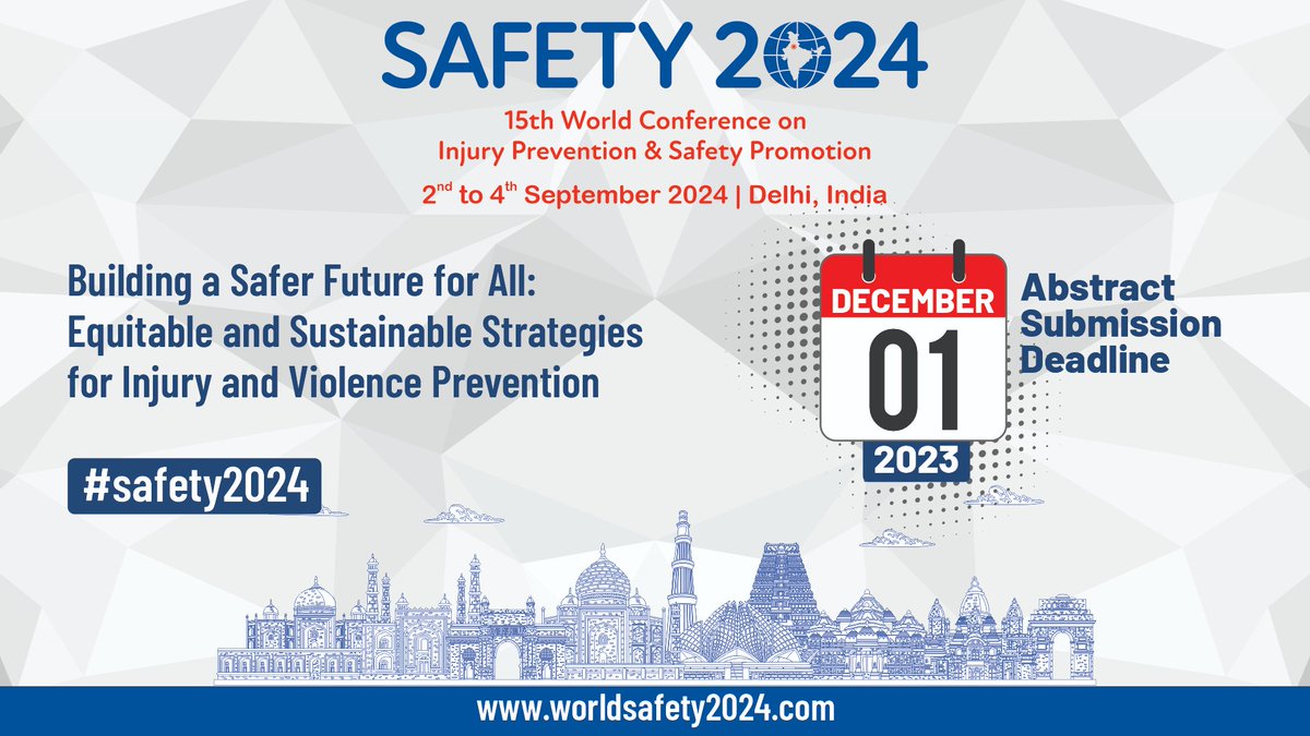 Conf_Safety's tweet photo. 🇮🇳 INDIA CALLING 🇮🇳
📢📢#Abstractsubmission deadline approaching  for #Safety2024
Submit your abstracts today and grab your place to present your #Research at this 🌏platform
#Injury prevention #Safety promotion #RoadSafety #Drowning #Violence #Falls
🔗https://t.co/x17YTTAMgC https://t.co/GLug2GezDn