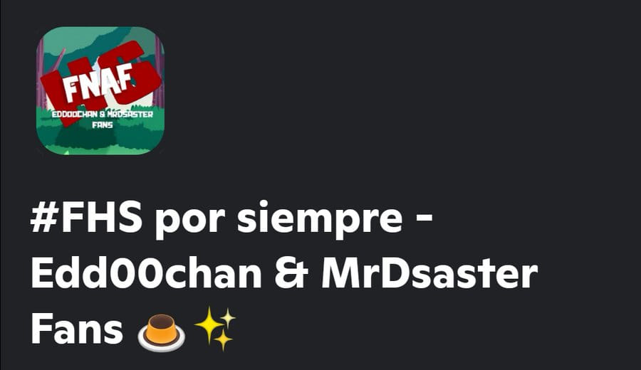 fhsforevernt's tweet photo. ¡Anunciamos la reapertura del server de Discord de #FHS por siempre - Edd00chan &amp; MrDsaster Fans! 🍮

En donde podrás conversar con otros fans de la serie de Edd00chan &amp; MrDsaster o también organizar dinámicas en el server y más.

https://t.co/KHBBSjmyHx ✨
#FNAFHS #FHS #FHSZ3R0 https://t.co/mDj5y7dmAm