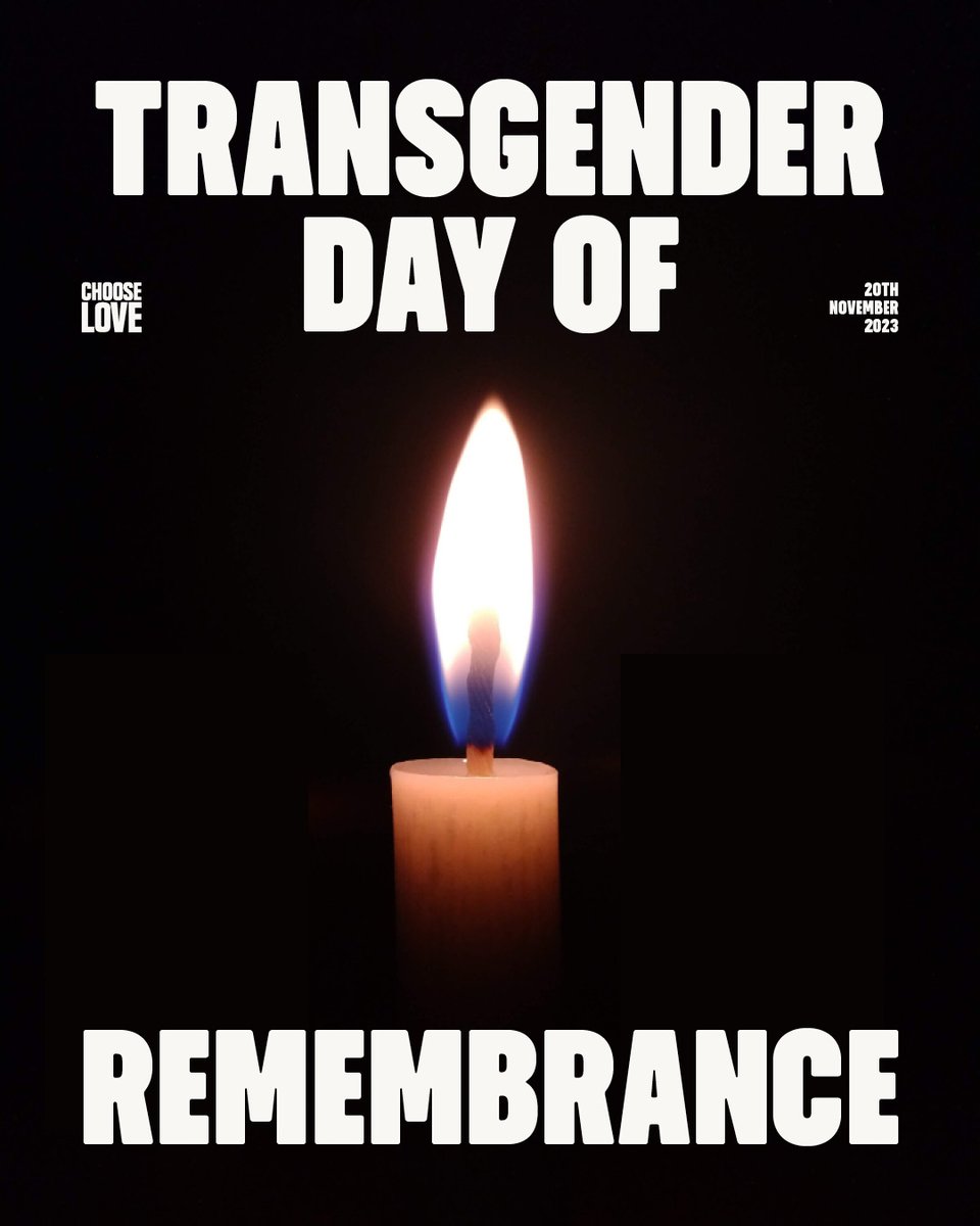 Today is Transgender Day of Remembrance, when we honour the memory of the trans people who have been taken too soon. Choose Love stand in solidarity with trans people this #transawareness week, today and every other day.