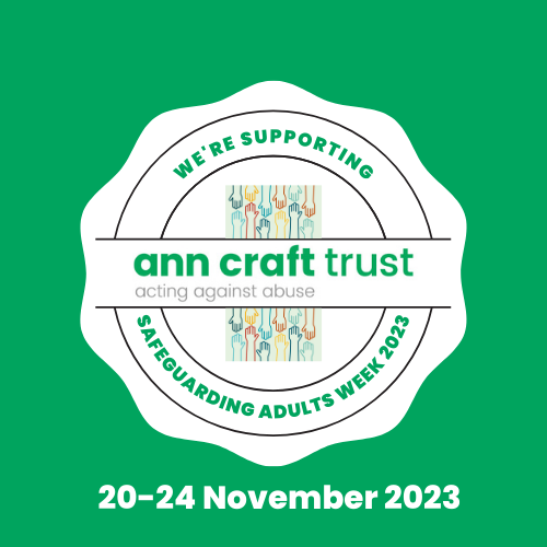 We're proud to be supporting the <a href="/AnnCraftTrust/">anncrafttrust</a> #SafeguardingAdultsWeek 2023