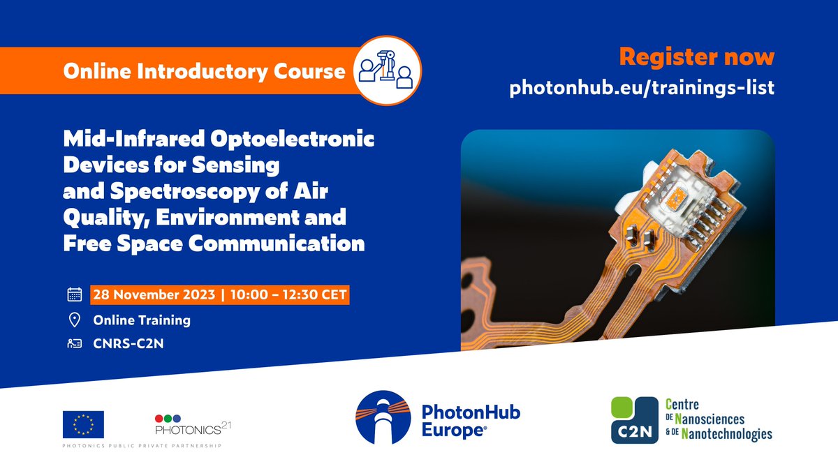 📢 @C2N_com is organising a FREE #PhotonHub Online Introductory Course about Mid-Infrared Optoelectronic Devices for Sensing and Spectroscopy of Air Quality, Environment and Free Space Communication 💡🎓 📅 28/11/23, 10:00 – 12:30 CET 📍 Online 👉 buff.ly/3WZ8x6K