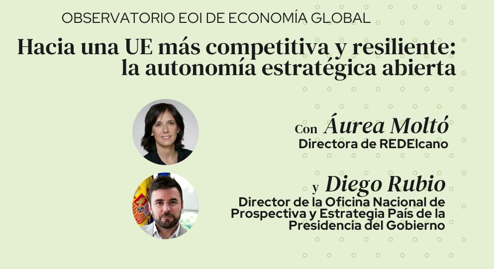 eoi's tweet photo. 📢Te invitamos a una nueva sesión del #ObservatorioEOI "Hacia una UE más competitiva y resiliente: la autonomía estratégica abierta". 

🔗https://t.co/rWkUWtrtMs

📅Jueves 30 de noviembre 
⏰18:00 a 19:30 h
🛜Evento híbrido 

#somosEOI https://t.co/tqv28lus9d
