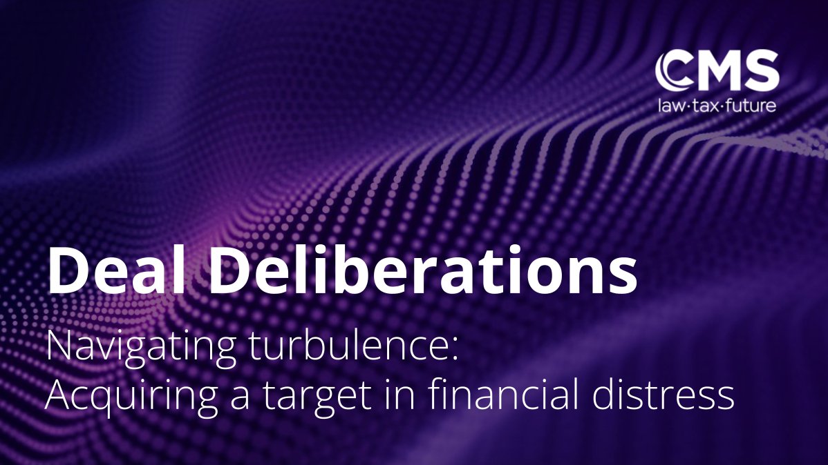 In this Deal Deliberations article, we explore what businesses need to know about acquiring a target in financial distress. cms.law/en/gbr/publica… #CMSlaw #DealDeliberations #CMScorporate #mergersandacquisitions #acquisition #duediligence