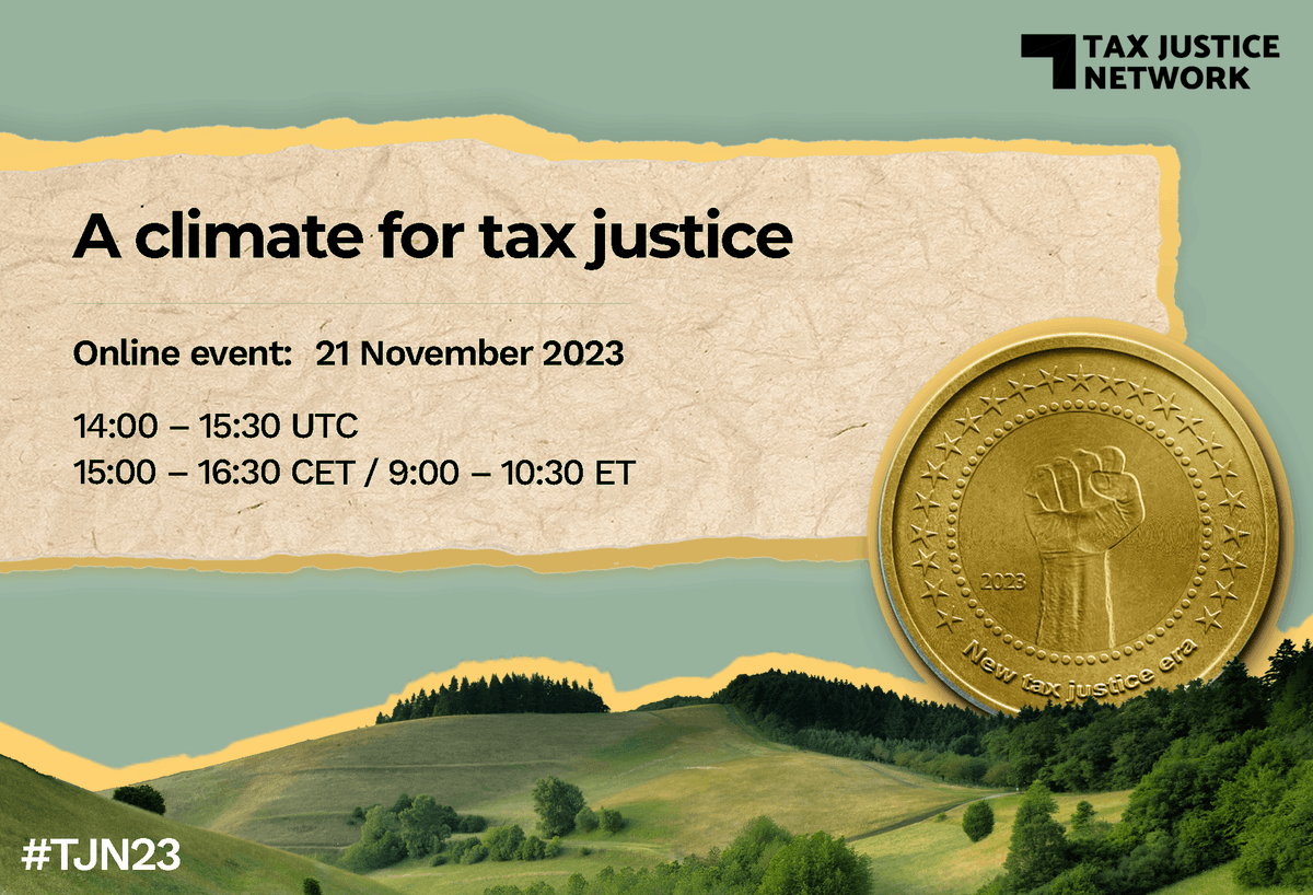 ⏰Happening tomorrow!

Join us for "A Climate for #TaxJustice," uniting experts &amp; activists to discuss the crucial role of a progressive tax system. No #ClimateJustice without #EconomicJustice! #TJN23 buff.ly/40GcCjZ