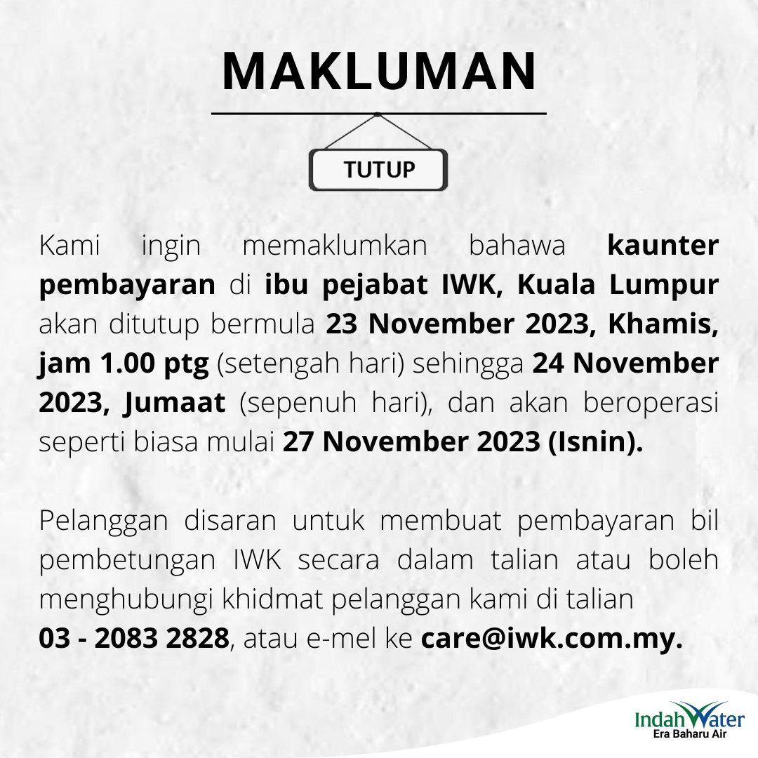 IwkComms's tweet photo. Para pelanggan yang dihormati, sila ambil maklum bahawa kaunter pembayaran di Ibu Pejabat IWK, Kuala Lumpur akan ditutup seperti ketetapan berikut. Para pelanggan disaran untuk melakukan pembayaran melalui alternatif lain.
#NewLifeForWater #EraBaharuAir https://t.co/CHcRUcV5Sl