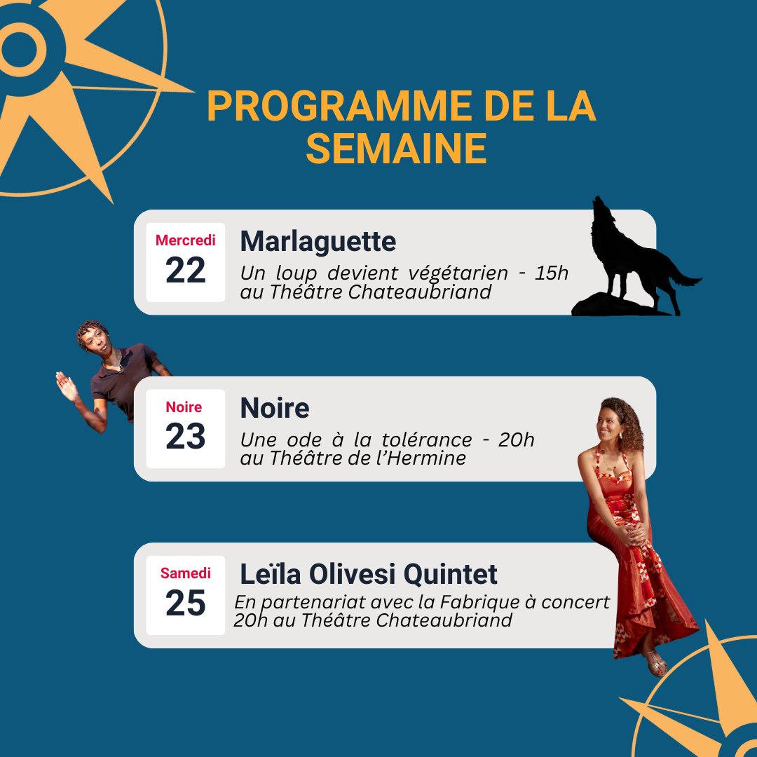 [Programme de la semaine]

Marlaguette le mercredi 22 novembre au Théâtre Chateaubriand

Noire avec Tania de Montaigne le jeudi 23 novembre au Théâtre de l'Hermine

Leïla Olivesi Quintet en partenariat avec la Fabrique à Concert le samedi 25 novembre au Théâtre Chateaubriand