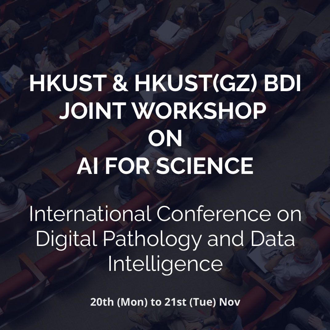 One day left until the Digital Pathology and Data Intelligence workshop at HKUST! Excited to welcome speakers including Prof. <a href="/james_y_zou/">James Zou</a>, sharing their expertise in medical image analysis. Zoom Link Reg. bdi.hkust.edu.hk/bdi_ai4s