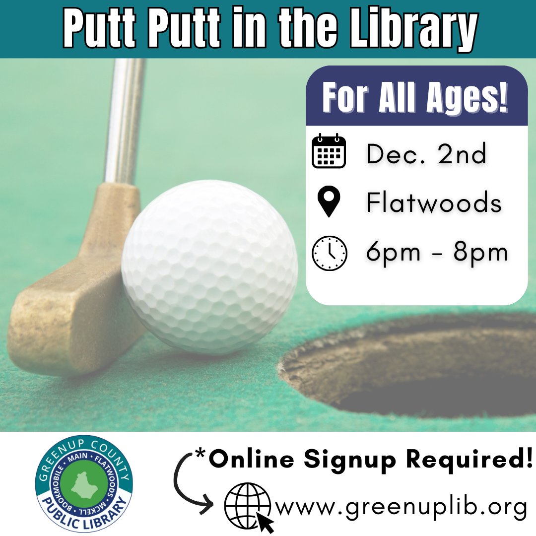 ⛳️Putt Putt in the Library 
-Saturday, December 2nd
-12-8 PM
-Flatwoods location

Pre-registration required, sign up until November 30th.
>> greenuplib.org/calendar
#publiclibrary #libraryevents #puttputtgolf #familytime #greenupcounty