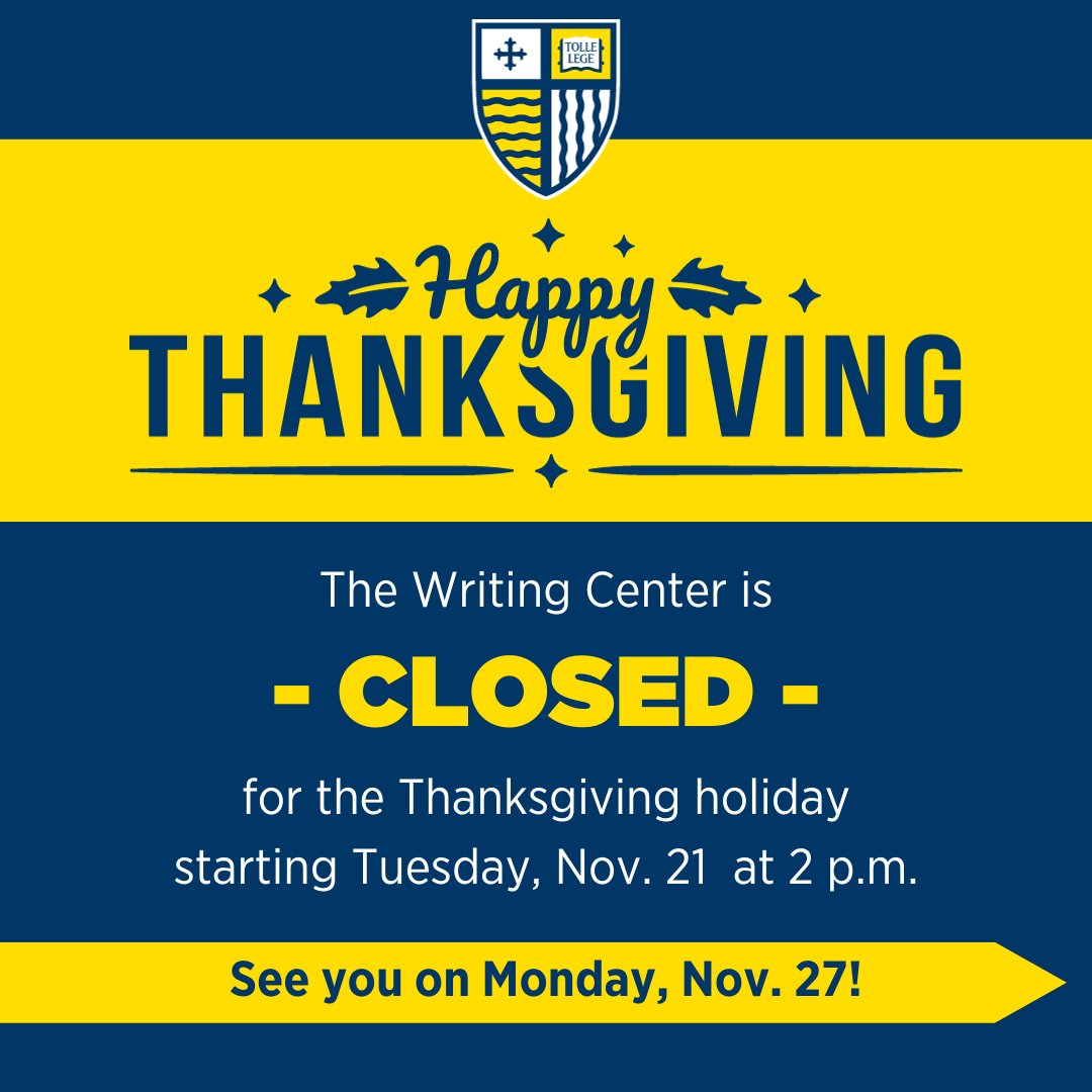 WritingCenterMC's tweet photo. The Writing Center is closed starting Tuesday, Nov.21 at 2 pm. to Sunday, Nov.26. See you back on Monday, Nov.27. Happy Thanksgiving! https://t.co/y4gOnQfmf8