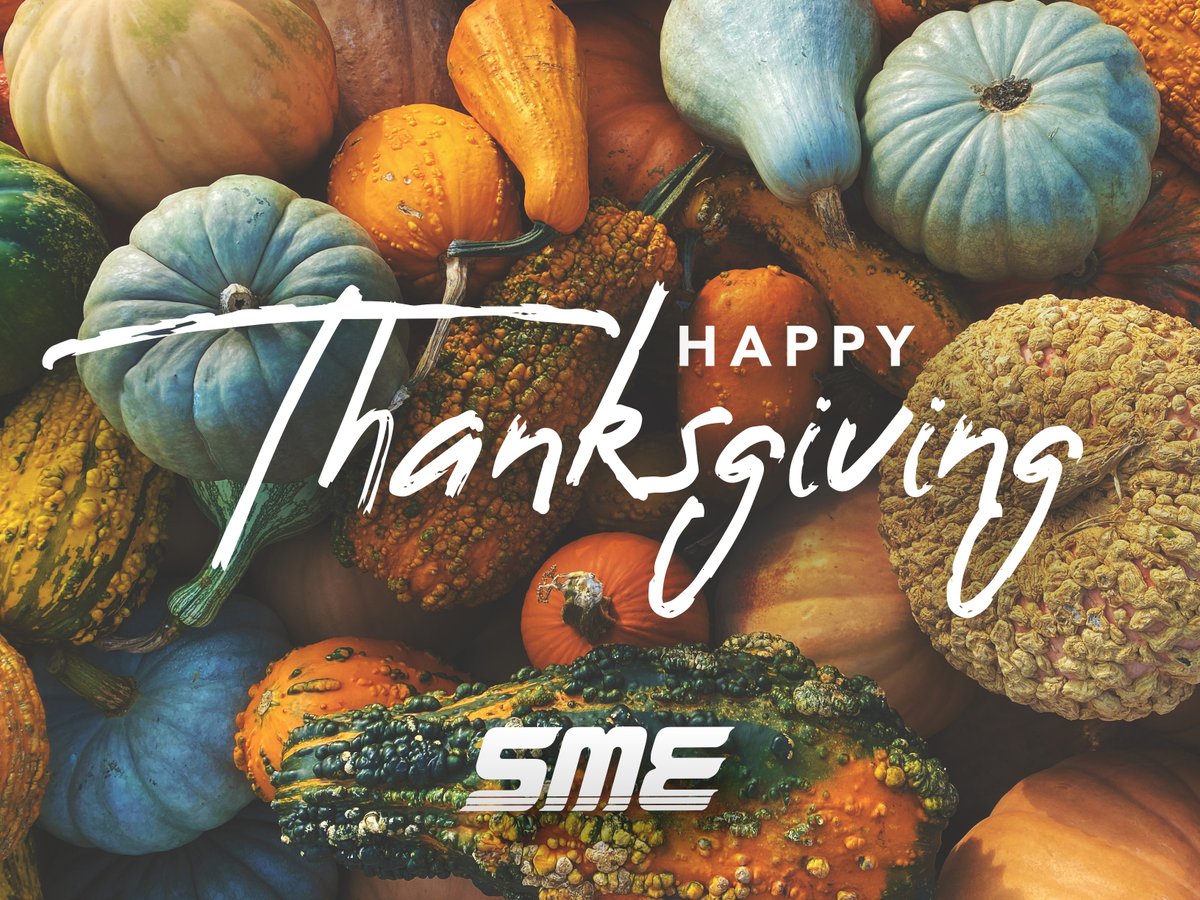 Happy Thanksgiving from SME! Eat lots of
good food and spend time with family and friends 💛