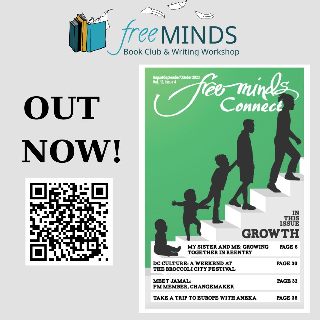 The latest issue of the #FreeMindsConnect magazine is out now and can be read on our website! This issue focuses on all things growth and an exploration of growth through different aspects such as financial, community, and self. Scan the QR code to read!