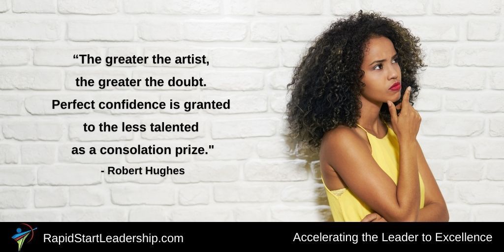 Maybe great leadership is not the absence of doubt, but the confidence to entertain it.