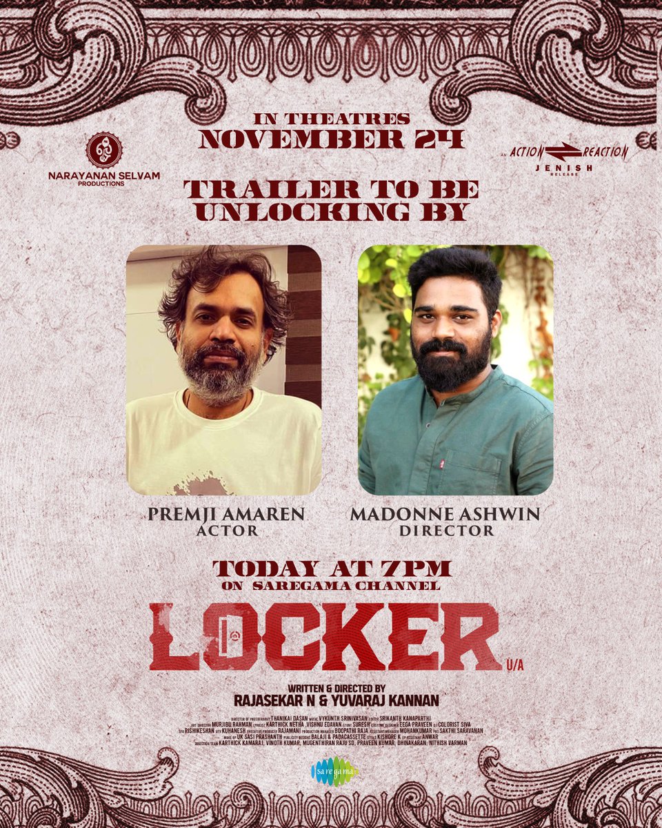 YuvarajKannan (@yuvaraj_kannan_) on Twitter photo Trailer of Locker to be unlocking by <a href="/madonneashwin/">Madonne Ashwin</a> & <a href="/Premgiamaren/">PREMGI</a>
At 7 PM today <a href="/saregamasouth/">Saregama South</a>
#NarayananSelvamProductions
Directors <a href="/yuvaraj_kannan_/">YuvarajKannan</a> & <a href="/sekarking07/">Rajasekar N</a>
@Vignesh_shan04
<a href="/Nira_offl/">Nira</a>
@Taj_Babu_
<a href="/vykunth007/">Vykunth Srinivasan</a> @srikant83481435
Pro <a href="/PROSakthiSaran/">PRO Sakthi Saravanan</a>
Release @ActionJe Trailer of Locker to be unlocking by <a href="/madonneashwin/">Madonne Ashwin</a> & <a href="/Premgiamaren/">PREMGI</a>
At 7 PM today <a href="/saregamasouth/">Saregama South</a>
#NarayananSelvamProductions
Directors <a href="/yuvaraj_kannan_/">YuvarajKannan</a> & <a href="/sekarking07/">Rajasekar N</a>
@Vignesh_shan04
<a href="/Nira_offl/">Nira</a>
@Taj_Babu_
<a href="/vykunth007/">Vykunth Srinivasan</a> @srikant83481435
Pro <a href="/PROSakthiSaran/">PRO Sakthi Saravanan</a>
Release @ActionJe