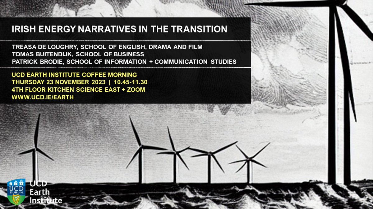 📢 This week's coffee morning talk on strategic project Irish Energy Narratives in Transition by @treasadel, @TomasBuitendijk + @PatrickBrodie9 on narrative, energy + #JustTransition 📅Thurs 23 Nov, 10.45am 📍4th floor Science kitchen + Zoom ucd.ie/earth/newseven…