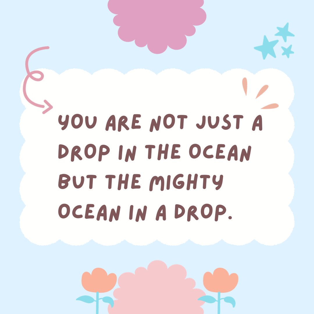 Ever contemplated your immense potential? You're not merely a drop in the ocean, but the complete ocean embodied in a single drop. Your potential is boundless, and your capabilities are limitless. Unleash your power and make waves! 

#InfinitePotential #UnleashTheOceanWithin  ...