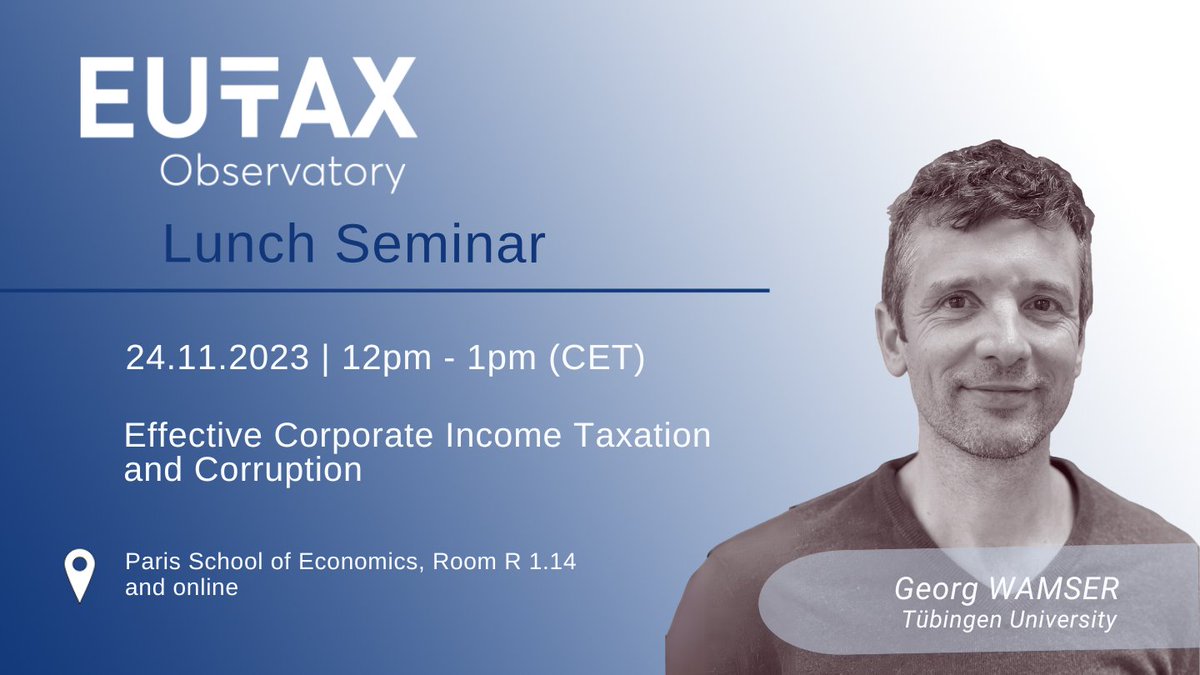 🖌 Register now for our next seminar with Georg Wamser (<a href="/uni_tue/">Universität Tübingen</a> <a href="/RSIT_tue/">Research School of International Taxation</a>) presenting "‘Effective Corporate Income Taxation and Corruption".      

🗓️24th November | 12 pm - 1 pm (CET)  
📍<a href="/PSEinfo/">Paris School of Economics</a> &amp; online