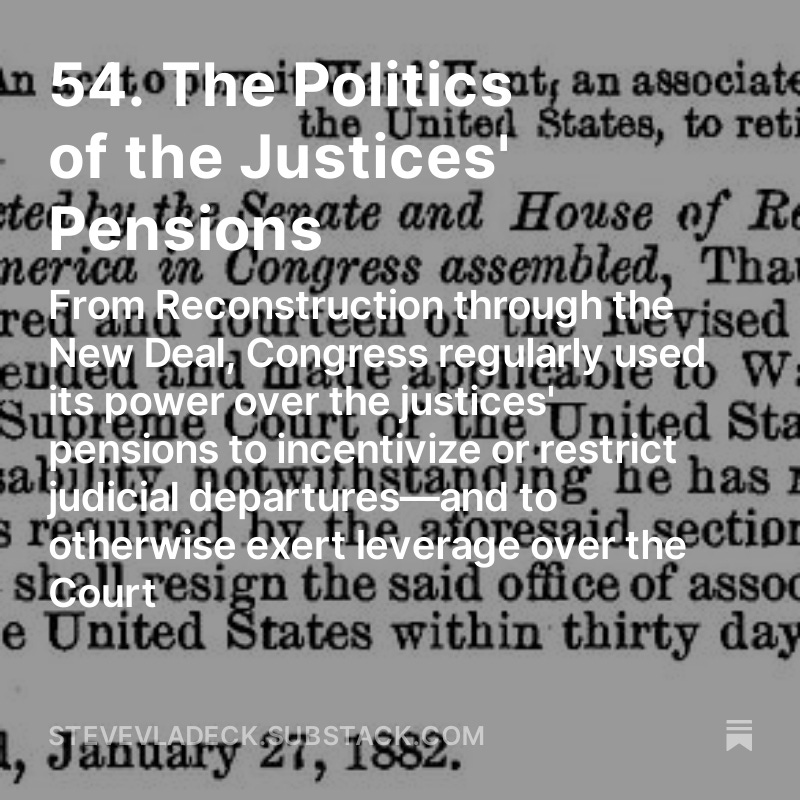 Today's 'One First' looks at the pensions of #SCOTUS justices—and how, from 1869–1937, Congress used its power to regulate post-service pay as a lever to nudge justices to leave (or stay on) the Court, before creating the present system of constitutionally protected retirement: