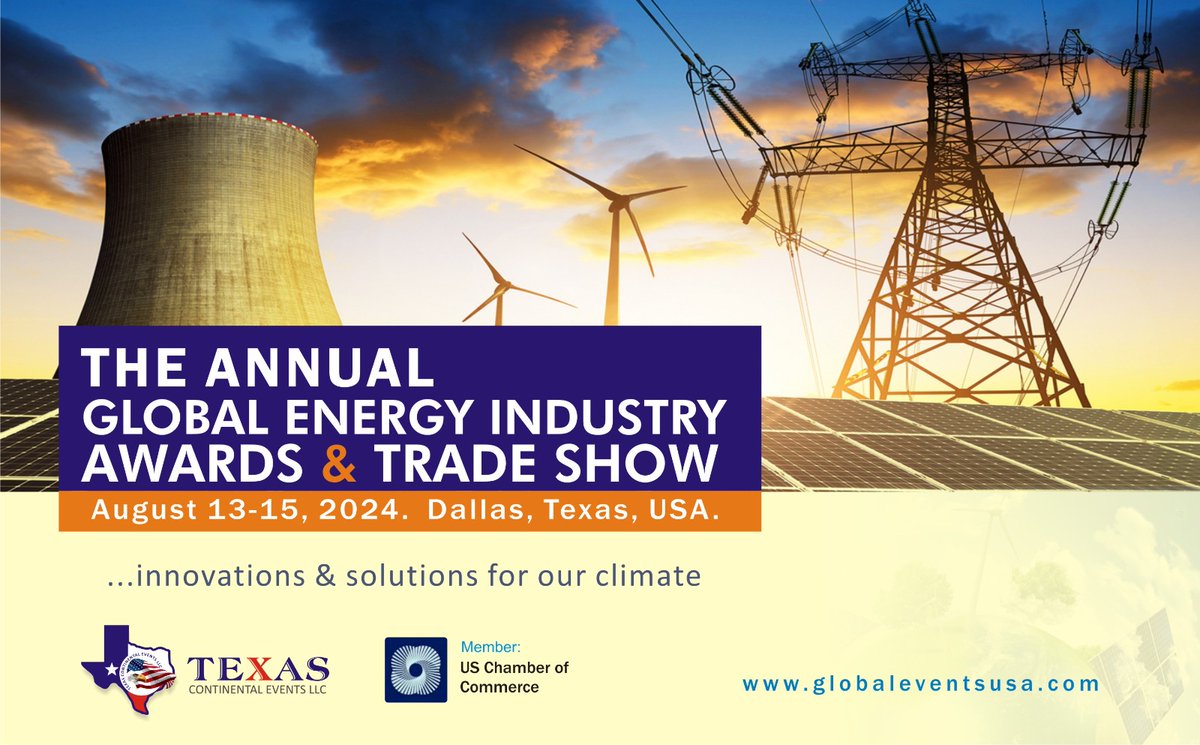 We are delighted to invite energy sector players to the Global Energy Industry Awards and Tradeshow. Host: Texas Continental Events LLC, member, U.S. Chamber of Commerce Dates: August 13-15, 2024. City: Dallas, Texas, USA. Partners are welcome. globaleventsusa.com