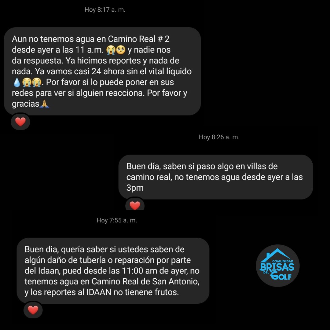 𝘿𝙀𝙉𝙐𝙉𝘾𝙄𝘼 𝘾𝙄𝙐𝘿𝘼𝘿𝘼𝙉𝘼⚠️ 📍Camino Real #2 sin Agua - ❌️🚫 Nos continúan llegando denuncias sobre la falta de agua desde ayer en Camino Real #2 y #3 <a href="/IDAANPANAMA/">IDAAN</a>

<a href="/jdvasquezgut/">Juan Diego Vásquez</a>
@somosrufinalfaro
<a href="/musamicontigo/">MusamiContigo</a>
@hahvcarrasquilla

⚠️⚠️⚠️⚠️⚠️⚠️⚠️⚠️⚠️⚠️⚠️⚠️⚠️⚠️⚠️