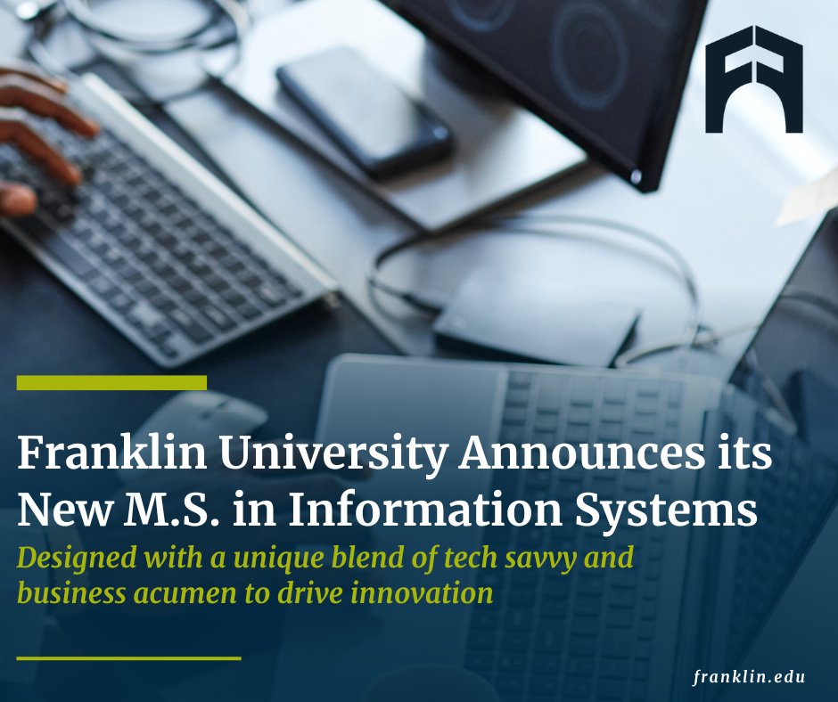 Franklin University is pleased to announce its new Master of Science (M.S.) in Information Systems program. Developed to equip learners with a unique blend of tech savvy and business.

100% online M.S. in #InformationSystems: bit.ly/49K6MSO

#FranklinUniversity