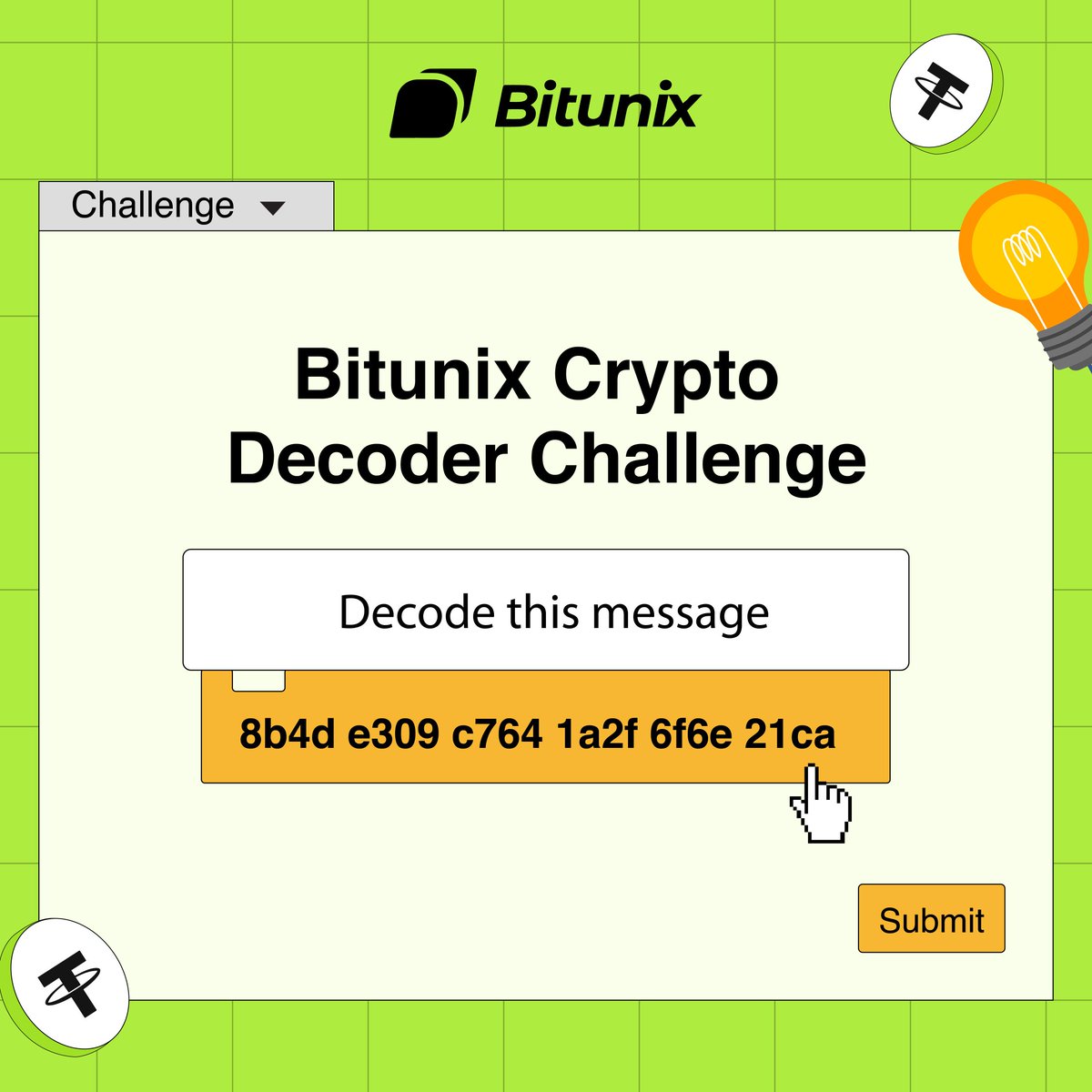 BitunixOfficial's tweet image. #BITUNIX: Crypto Decoder Challenge (Final Day)

➡️ You could be one of our 5 lucky winners taking home 10 USDT each! 💰

Join the Bitunix Challenge Now! Comment your answers below ⏬

#BitunixChallenge #CryptoPuzzle
