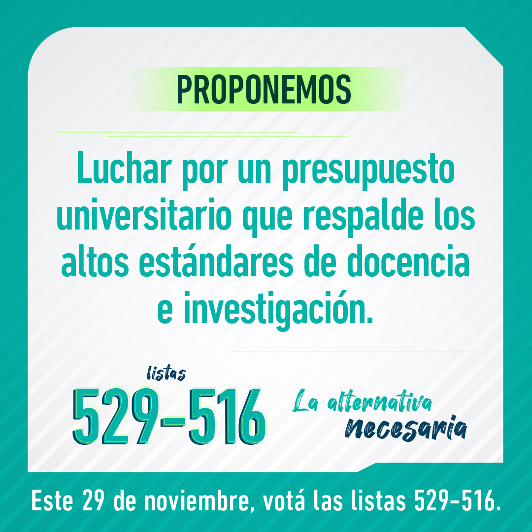 lista_529's tweet photo. Vamos a trabajar en pos de un presupuesto digno para la docencia e investigación.

Este 29/11, acompañanos con las listas 529-516. https://t.co/LihX5JBRru