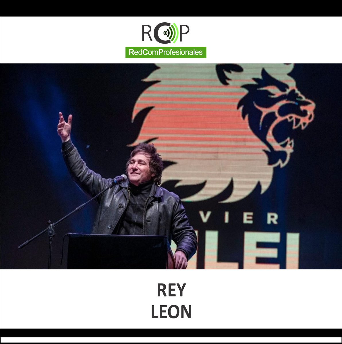 Les compartimos la nota de <a href="/carlosfara/">CARLOS FARA</a> miembro de la red. 
#EleccionesArgentina2023 #milei #comunicacion #estrategia
Nota completa en: redcomprofesionales.org/rey-leon/